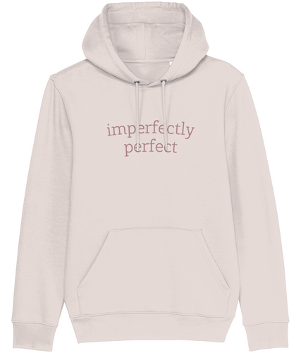 imperfectly perfect Hoodie