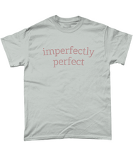 Load image into Gallery viewer, Imperfectly Perfect Adult Tee