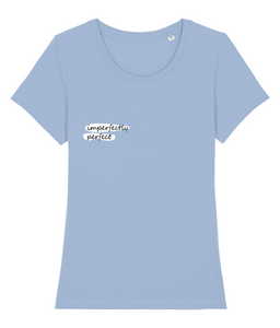 imperfectly perfect Ladies Tee