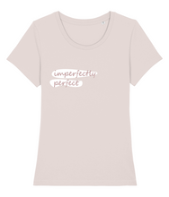Load image into Gallery viewer, imperfectly perfect Ladies Tee