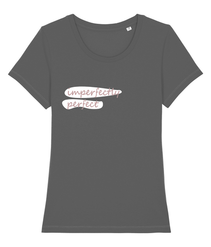 imperfectly perfect Ladies Tee